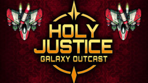 Holy Justice: Galaxy Outcast