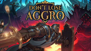 Don’t Lose Aggro
