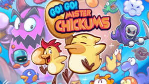 Go! Go! Mister Chickums