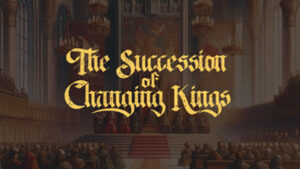 The Succession of Changing Kings