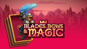 Blades, Bows and Magic