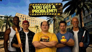 You Got A Problem?!