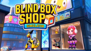 Blind Box Shop Simulator