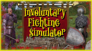Involuntary Fighting Simulator