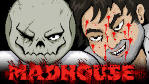 MADHOUSE