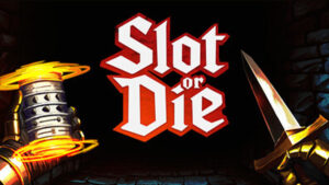 Slot or Die