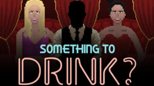 Something to Drink?