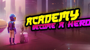 Academy: Become a Hero