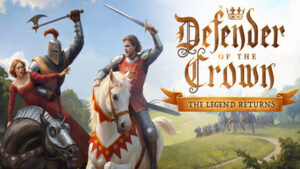 Defender of the Crown: The Legend Returns