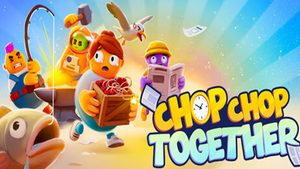 Chop Chop: Together