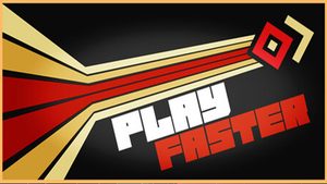 Play Faster